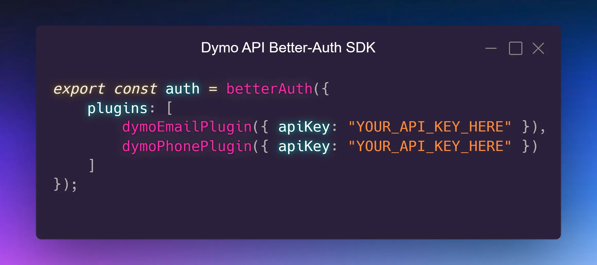 Introducing Dymo API for Better-Auth